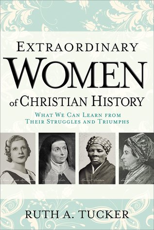 Extraordinary Women of Christian History: 