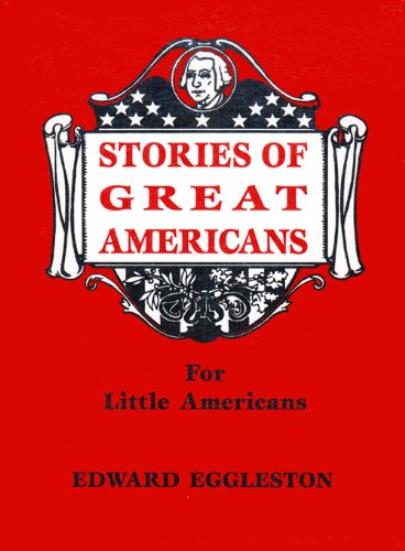 
Stories of Great Americans for Little Americans