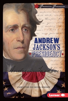 
Andrew Jackson's Presidency