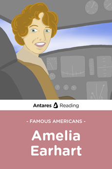 Famous Americans: Amelia Earhart